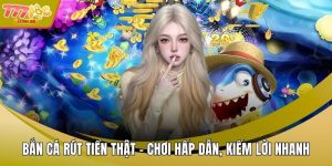 Bắn cá rút tiền thật