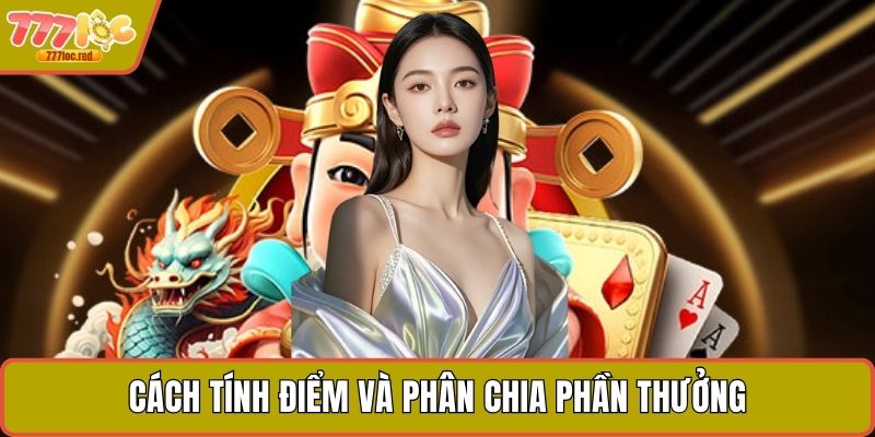 Cách tính điểm và phân chia phần thưởng