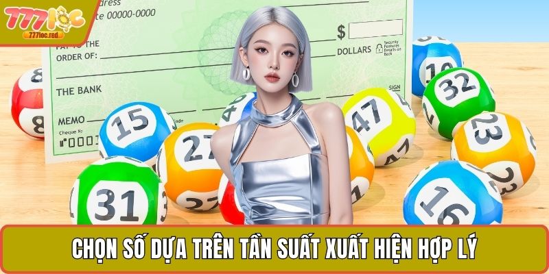 Chọn số dựa trên tần suất xuất hiện hợp lý