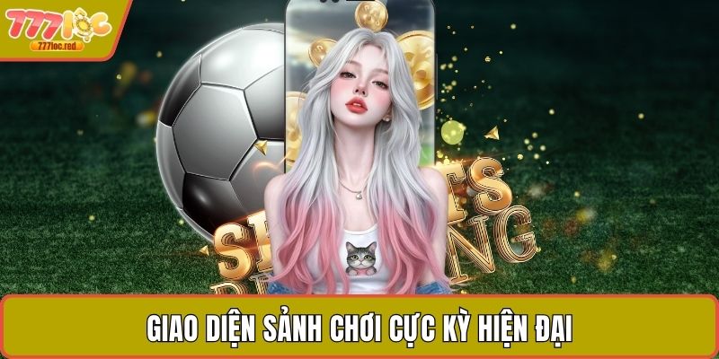 Giao diện sảnh chơi cực kỳ hiện đại