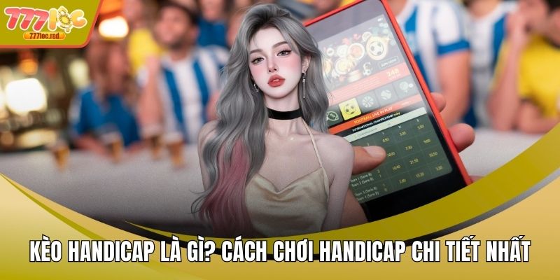 Kèo Handicap