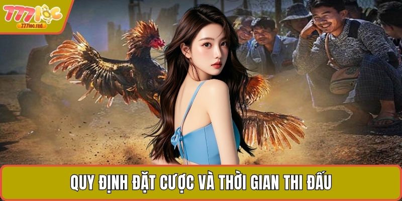 Quy định đặt cược và thời gian thi đấu