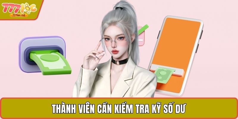 Thành viên cần kiểm tra kỹ số dư